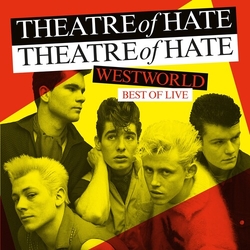 Theatre Of Hate Westworld - Best Of Live VINYL LP