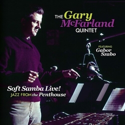 Gary Mcfarland Soft Samba Live! Jazz From The Penthouse VINYL LP
