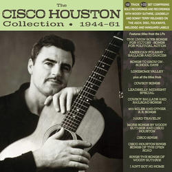 Cisco Houston Cisco Houston Collection 1944-61 CD