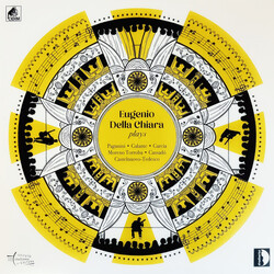 Eugenio Della Chiara Eugenio Della Chiara Plays Paganini • Galante • Garcia • Moreno Torroba • Cassadó • Castelnuovo-Tedesco VINYL LP