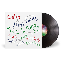 Calm Tenor,Jimi Big City Takes (Ep) VINYL 12INCH