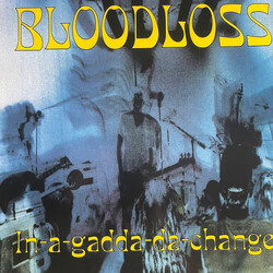 Bloodloss In-A-Gadda-Da-Change Vinyl LP