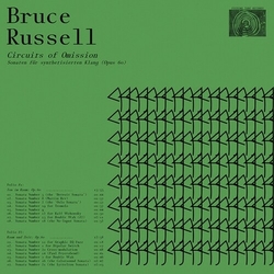 Bruce Russell Circuits Of Omission - Sonaten Für Synthetisierten Klang (Opus 60) Vinyl LP