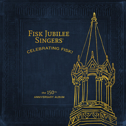 Fisk Jubilee Singers Celebrating Fisk! (The 150Th Anniversary Album) VINYL LP