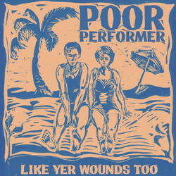 Poor Performer Like Yer Wounds Too Multi Vinyl LP/CD