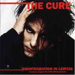 The Cure Disintegration In Leipzig Germany - August 4th 1990 (FM Broadcast) Vinyl LP