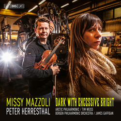 Missy Mazzoli / Peter Herresthal / Arctic Philharmonic Orchestra / Tim Weiss (2) / Bergen Filharmoniske Orkester / James Gaffigan Dark With Excessive 