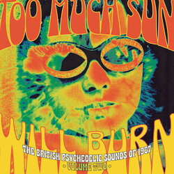 Various Too Much Sun Will Burn (The British Psychedelic Sounds of 1967 Volume 2) CD Box Set