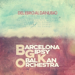 Barcelona Gipsy Klezmer Orchestra Del Ebro Al Danubio Vinyl LP