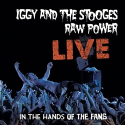 Iggy And The Stooges Raw Power Live In The Hands Of The Fans  VINYL LP