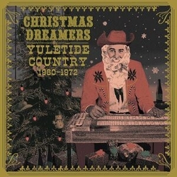 Christmas Dreamers Yuletide Country Various Christmas Dreamers Yuletide Country Various vinyl LP