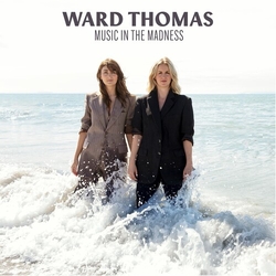 Ward Thomas Music In The Madness Vinyl LP
