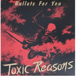 Toxic Reasons Bullets For You Vinyl LP