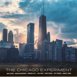 Greg Spero / Makaya McCraven / Marquis Hill / Joel Ross (3) / Irvin Pierce / Jeff Parker / Darryl Jones The Chicago Experiment