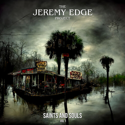 The Jeremy Edge Project Saints And Souls Vol. 1 VINYL LP