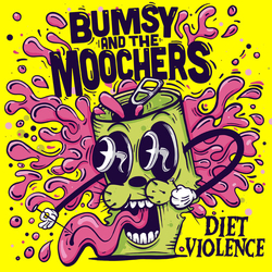 Bumsy & The Moochers Diet Violence VINYL LP