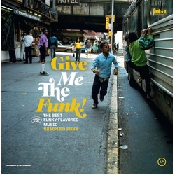Various Give Me The Funk! (The Best Funky-Flavored Music) Sampled Funk Vinyl LP