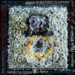 Residents Our Finest Flowers VINYL LP