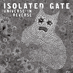 Isolated Gate Universe In Reverse