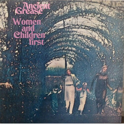 Ancient Grease Women And Children First Vinyl LP
