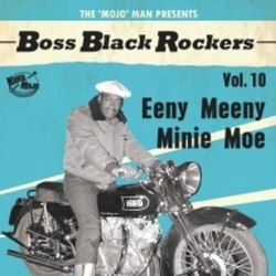 Various Boss Black Rockers Vol. 10: Eeny Meeny Minie Moe