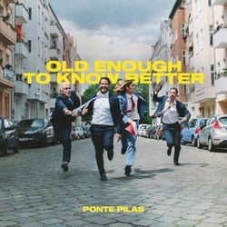 Ponte Pilas Old Enough To Know Better VINYL LP