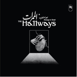 Hallways Homage To Tarab vinyl LP