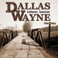 Dallas Wayne Coldwater Tennessee VINYL LP