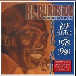 Burnside, R.L. & The Sound Machine Raw Electric 1970-1980 Inc Booklet VINYL LP