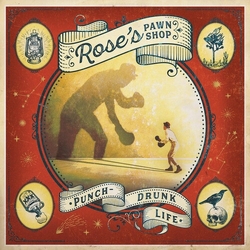 Roses Pawn Shop Punch-Drunk Life VINYL LP