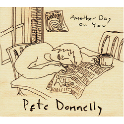 Pete Donnelly Another Day On You vinyl LP