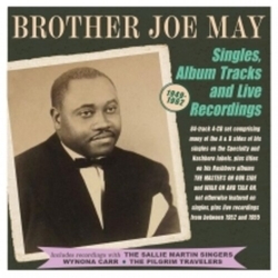 Brother Joe May Singles Album Tracks And Live Recordings 1949-62 CD