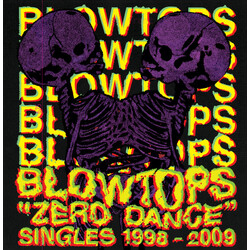 The Blowtops Zero Dance Singles 1998​-​2009 Vinyl 2 LP