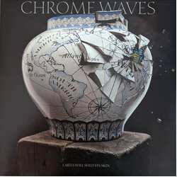 Chrome Waves Earth Will Shed Its Skin