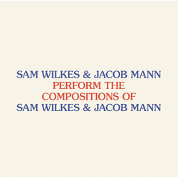 Wilkes,Sam Mann,Jacob Perform The Compositions Of Sam Wilkes & Jacob Man vinyl LP