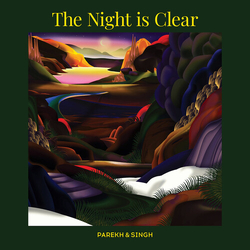Parekh & SIngh The Night Is Clear VINYL LP