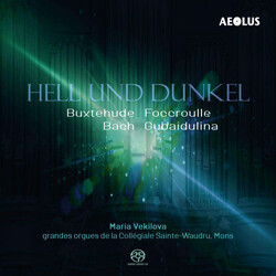 Dieterich Buxtehude / Bernard Foccroulle / Johann Sebastian Bach / Sofia Gubaidulina / Maria Vekilova Hell Und Dunkel SACD