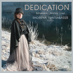 Robert Schumann / Johannes Brahms / Franz Liszt / Shorena Tsintsabadze Dedication SACD