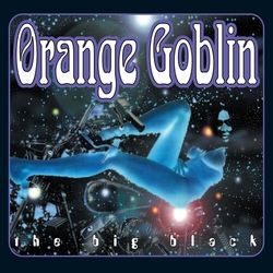 Orange Goblin The Big Black vinyl LP
