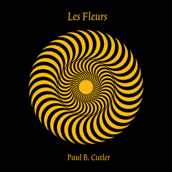 Paul B. Cutler Les Fleurs VINYL LP