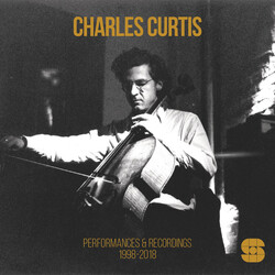 Charles Curtis Performances & Recordings 1998​-​2018 Vinyl 2 LP