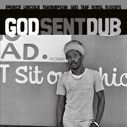 Prince Lincoln Thompson / The Royal Rasses God Sent Dub
