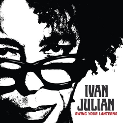 Ivan Julian Swing Your Lanterns