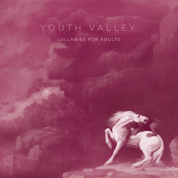 Youth Valley Lullabies For Adults