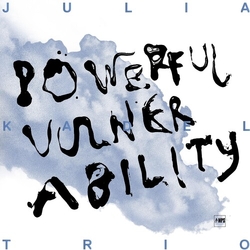 Julia Kadel Trio Powerful Vulnerability VINYL LP