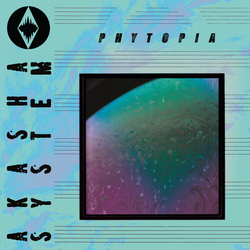 Akasha System Phytopia vinyl LP