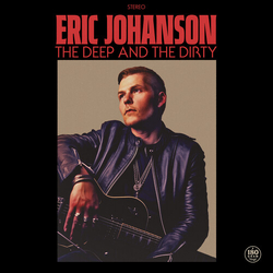 Eric Johanson Deep & The Dirty VINYL LP