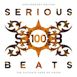 Various Serious Beats 100 (Anniversary Edition) (The Ultimate Saga Of House)