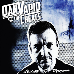 Dan Vapid And The Cheats Welcome To Dystopia Vinyl LP