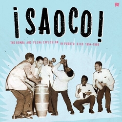 Various ¡Saoco! Vol 1 - The Bomba And Plena Explosion In Puerto Rico 1954-1966 Vinyl 2 LP